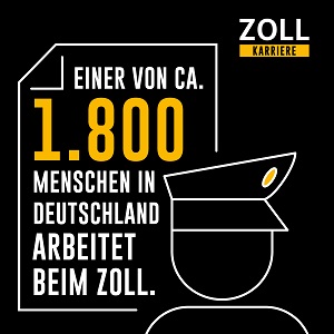 Schaubild mit einem Avatar mit Zoll-Mütze und dem Text "Einer von 1.800 Menschen in Deutschland arbeitet beim Zoll"